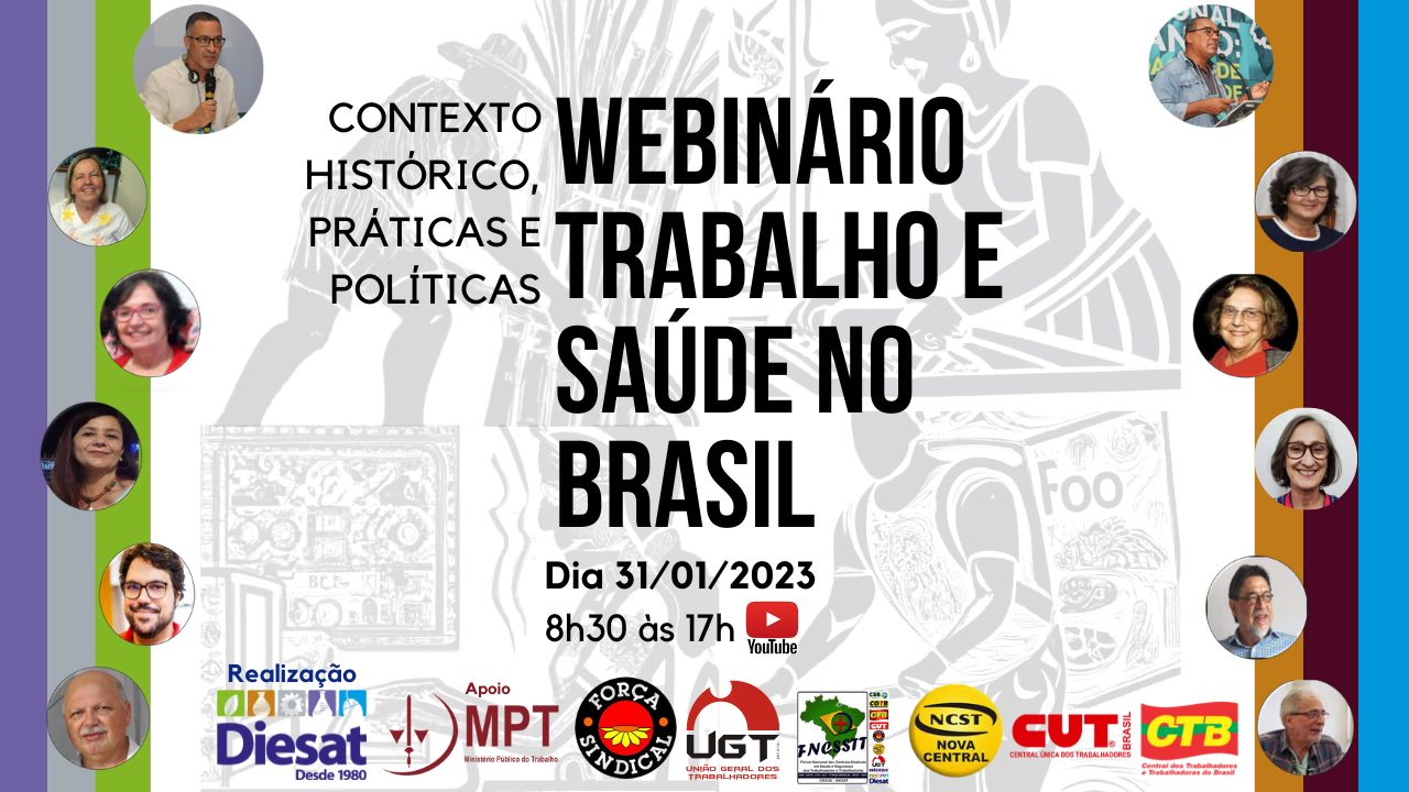 Webinário Trabalho e Saúde no Brasil – Contexto histórico, práticas e políticas