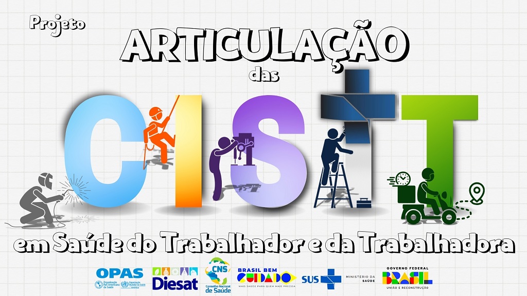 PROJETO ARTICULAÇÃO DAS CISTT EM SAÚDE DO TRABALHADOR E DA TRABALHADORA